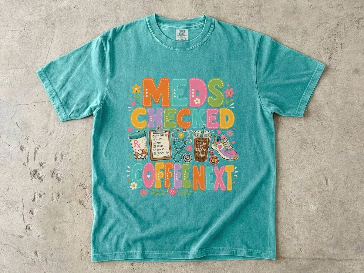 Meds Checked Coffee Next T-Shirt — Funny Nurse & Pharmacist Medical Humor Tee