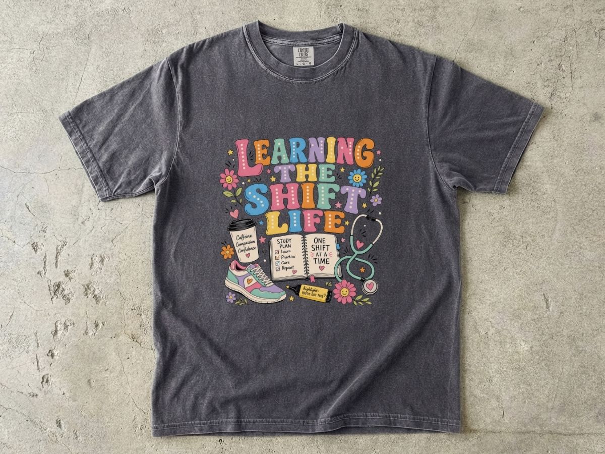 Learning the Shift Life T-Shirt — Retro Nurse & Shift Work Graphic Tee