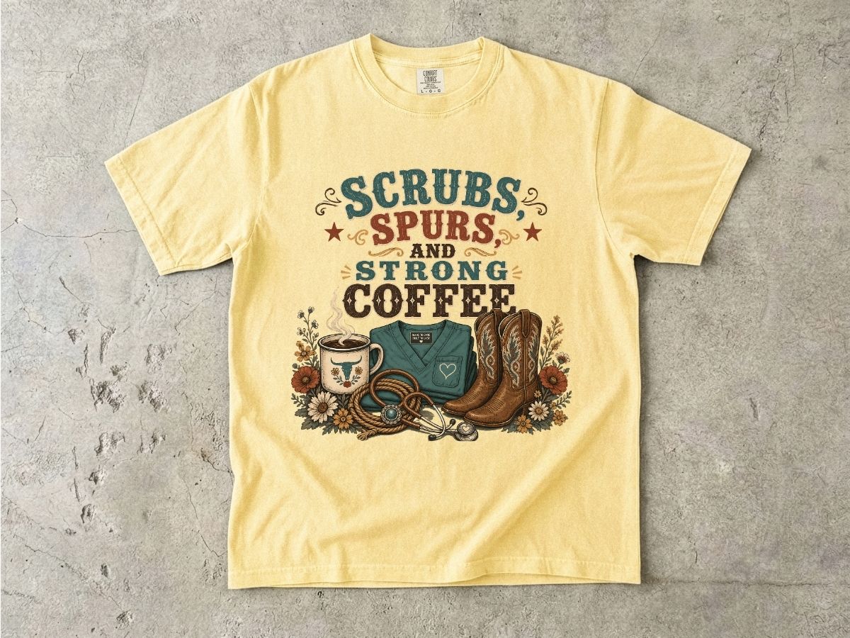 Scrubs, Spurs & Strong Coffee T-Shirt — Nurse Cowgirl Graphic Tee