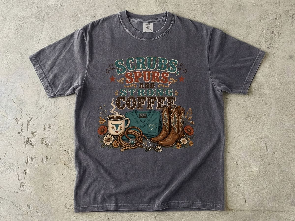 Scrubs, Spurs & Strong Coffee T-Shirt — Nurse Cowgirl Graphic Tee