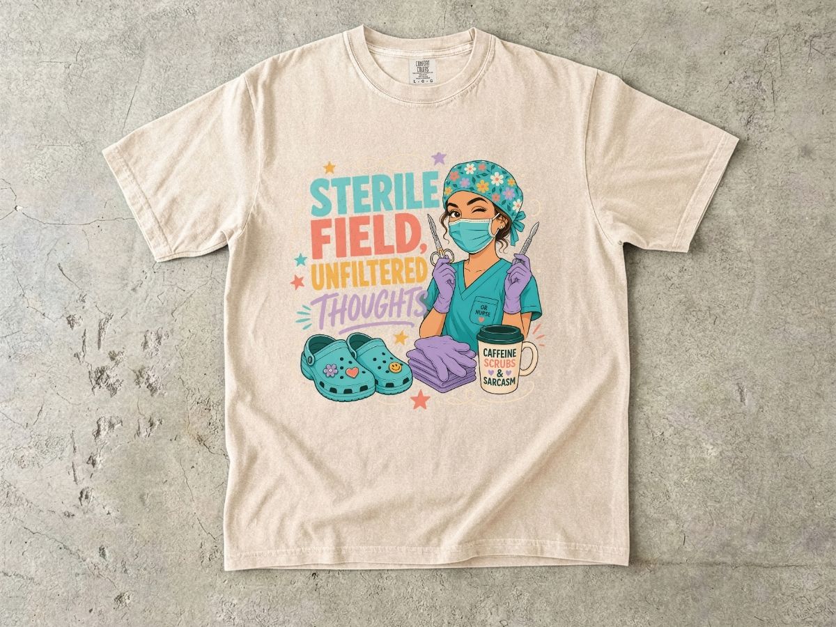 Sterile Field, Unfiltered Thoughts Nurse T-Shirt