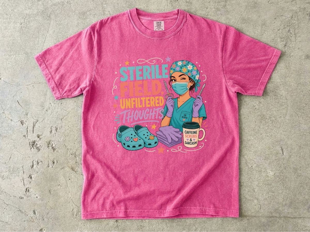 Sterile Field, Unfiltered Thoughts Nurse T-Shirt