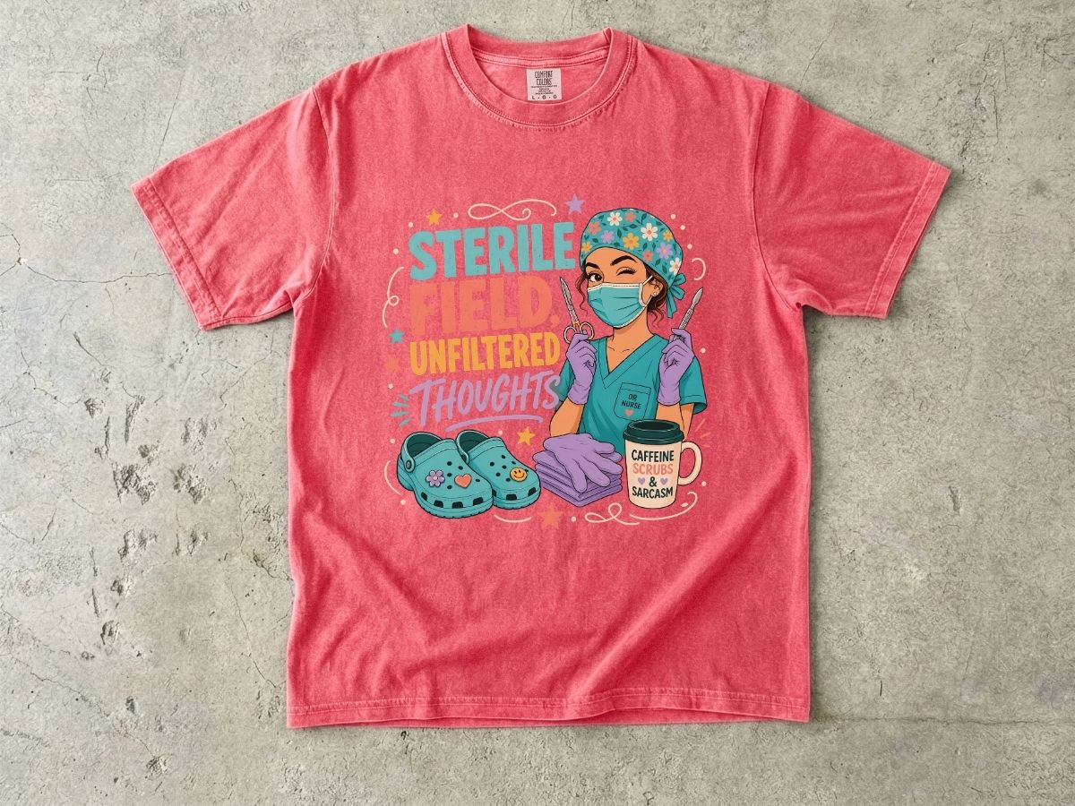 Sterile Field, Unfiltered Thoughts Nurse T-Shirt
