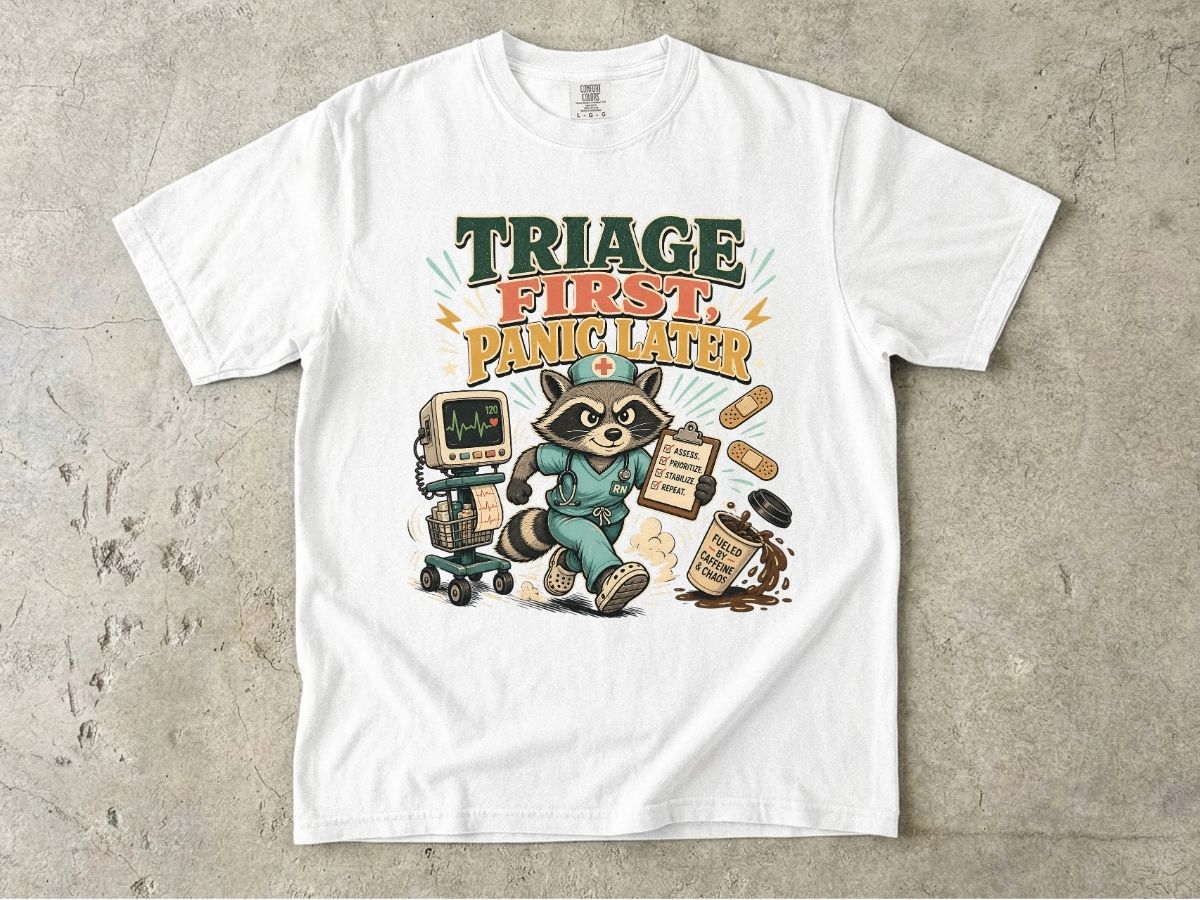 Triage First, Panic Later T-Shirt — Cute Raccoon ER Medic Graphic Tee