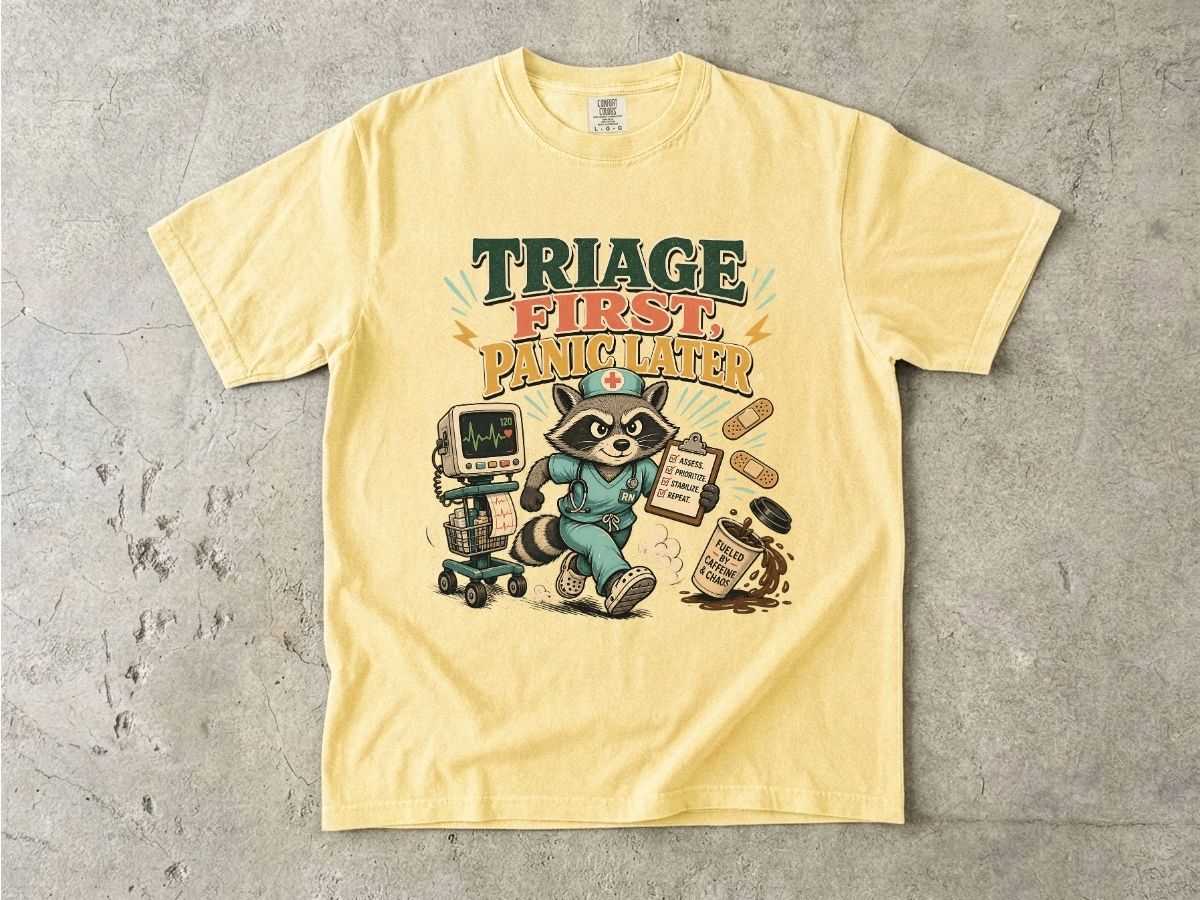 Triage First, Panic Later T-Shirt — Cute Raccoon ER Medic Graphic Tee