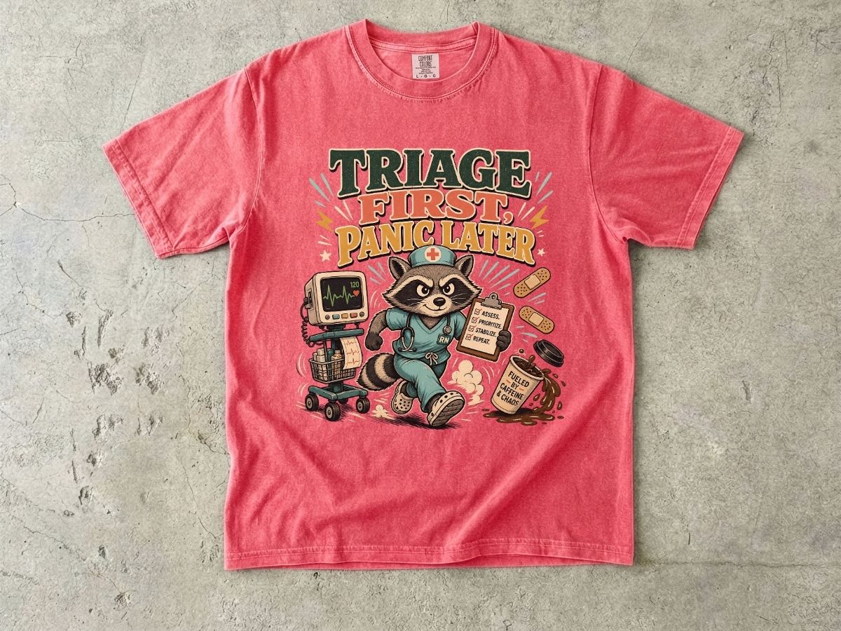 Triage First, Panic Later T-Shirt — Cute Raccoon ER Medic Graphic Tee
