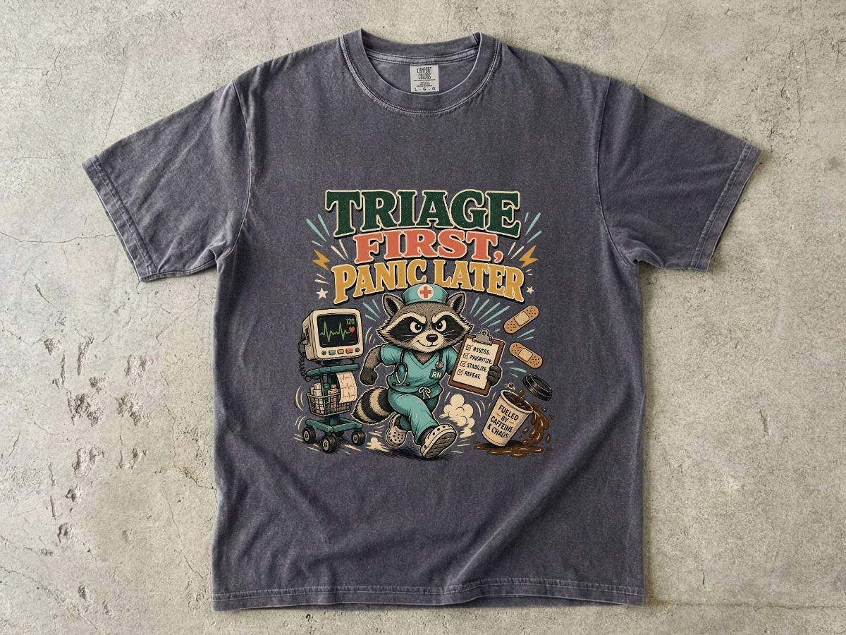 Triage First, Panic Later T-Shirt — Cute Raccoon ER Medic Graphic Tee