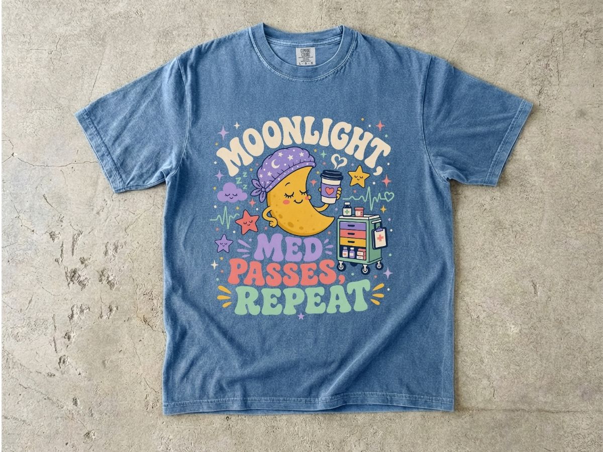 T-Shirt — "Moonlight Med Passes Repeat" Cute Nightshift Nurse Tee