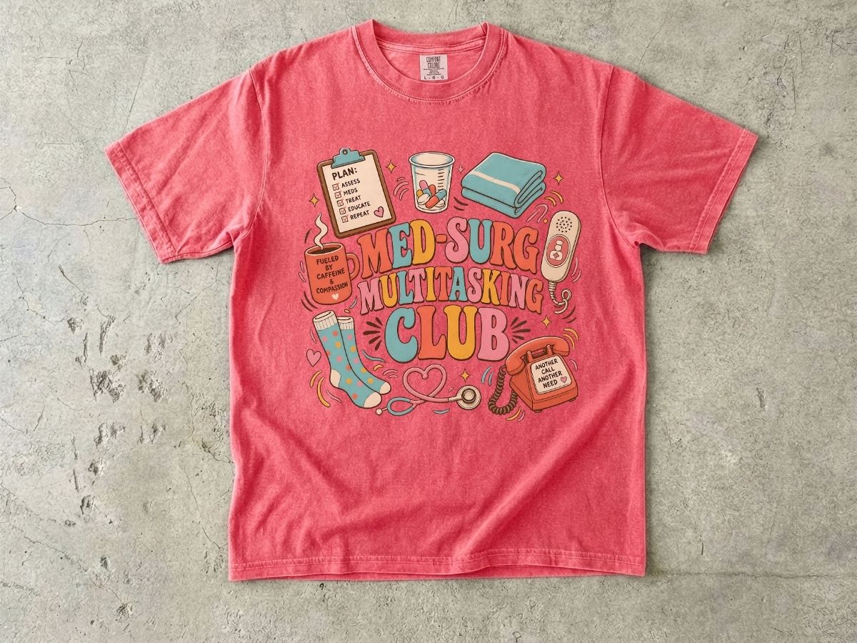 Med-Surg Multitasking Club T-Shirt — Nurse & Healthcare Worker Gifts
