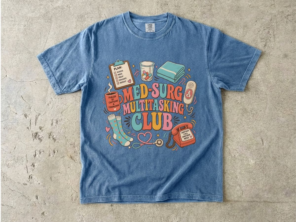 Med-Surg Multitasking Club T-Shirt — Nurse & Healthcare Worker Gifts