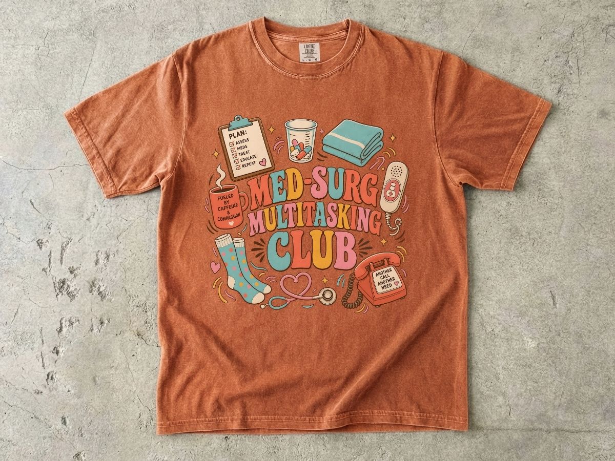 Med-Surg Multitasking Club T-Shirt — Nurse & Healthcare Worker Gifts