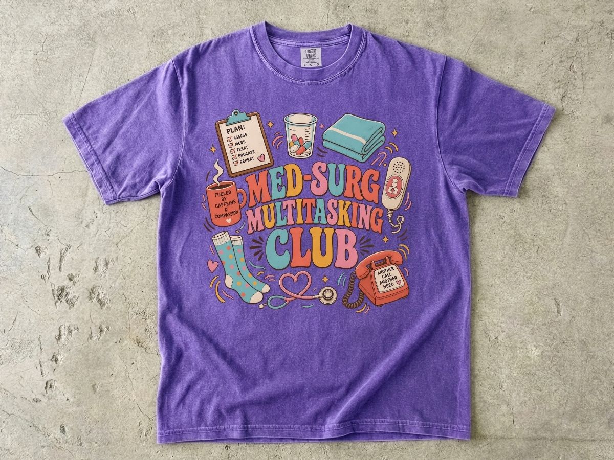 Med-Surg Multitasking Club T-Shirt — Nurse & Healthcare Worker Gifts