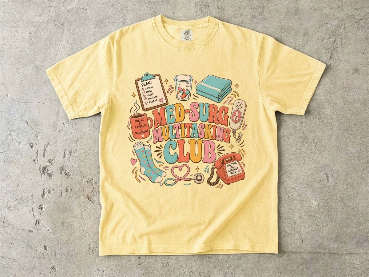 Med-Surg Multitasking Club T-Shirt — Nurse & Healthcare Worker Gifts