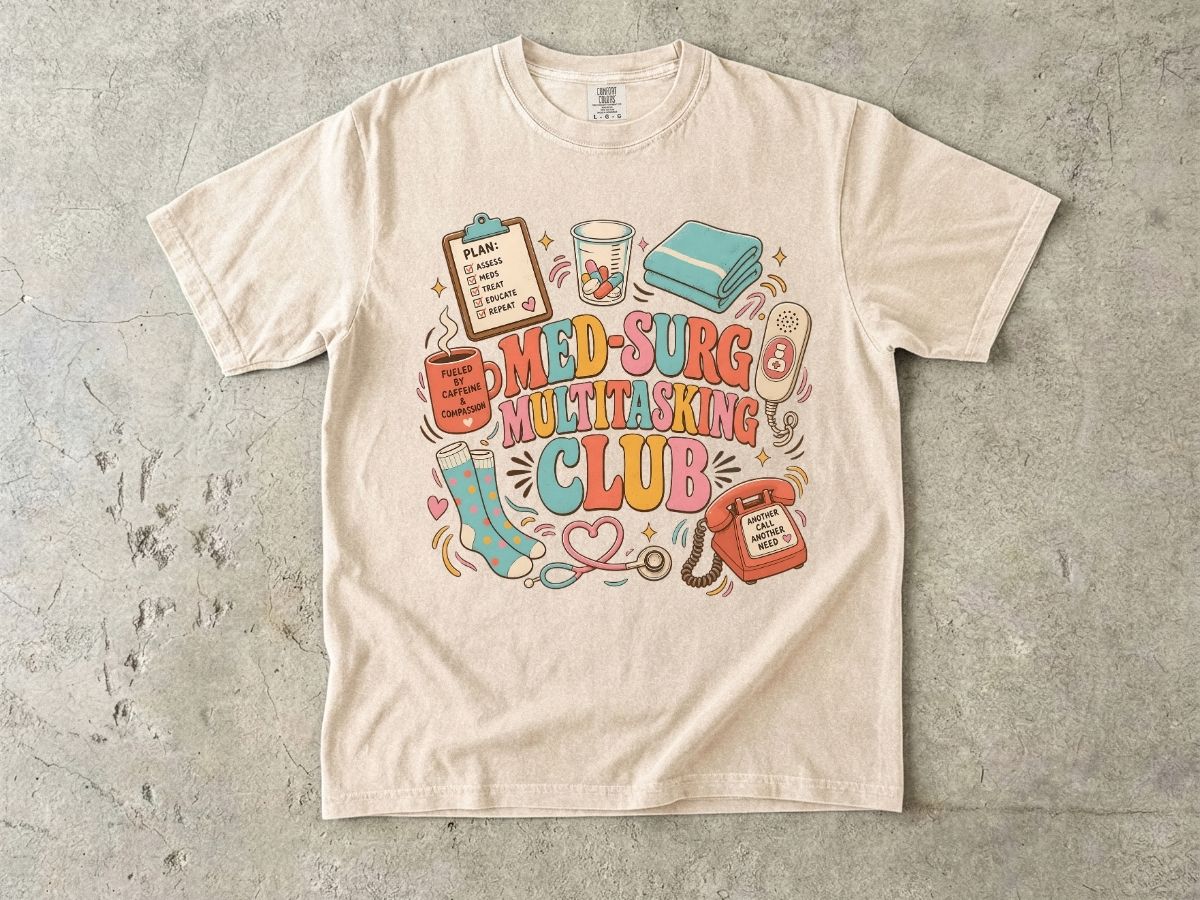 Med-Surg Multitasking Club T-Shirt — Nurse & Healthcare Worker Gifts