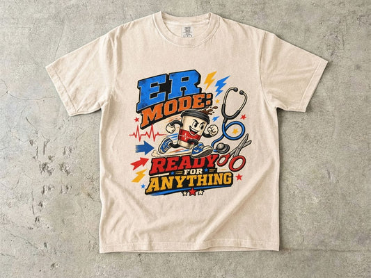 ER Mode T-Shirt — "Ready for Anything" Emergency Medicine Graphic Tee