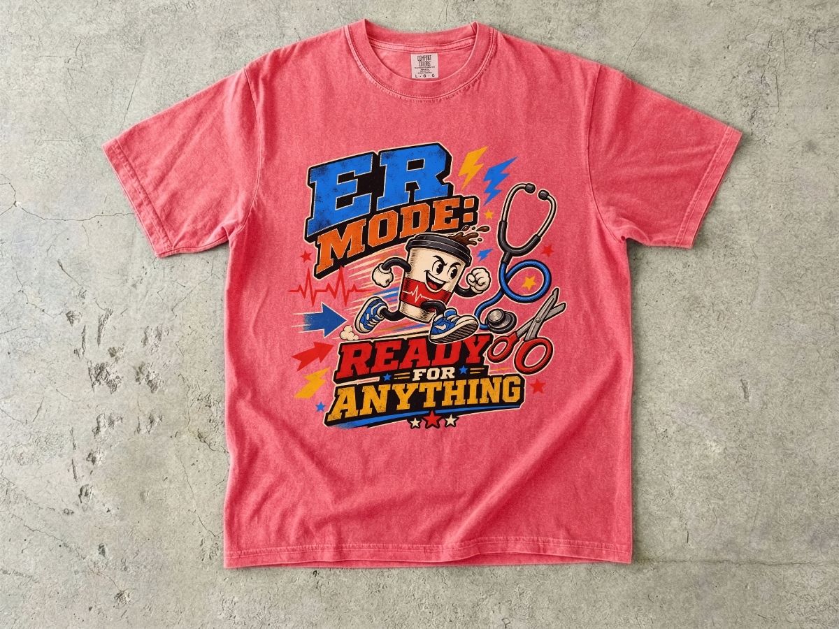 ER Mode T-Shirt — "Ready for Anything" Emergency Medicine Graphic Tee