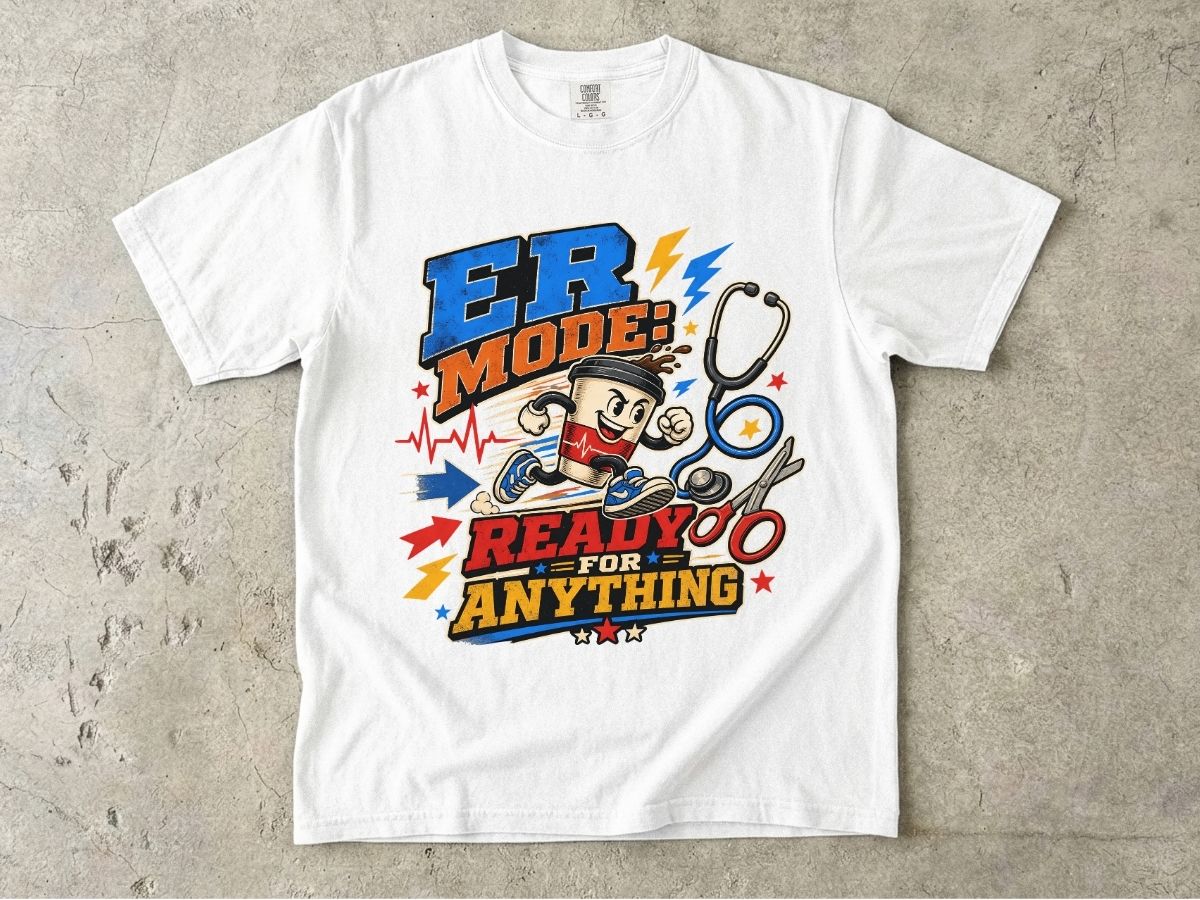 ER Mode T-Shirt — "Ready for Anything" Emergency Medicine Graphic Tee