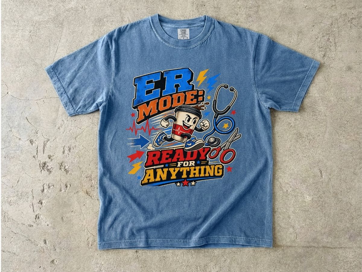 ER Mode T-Shirt — "Ready for Anything" Emergency Medicine Graphic Tee