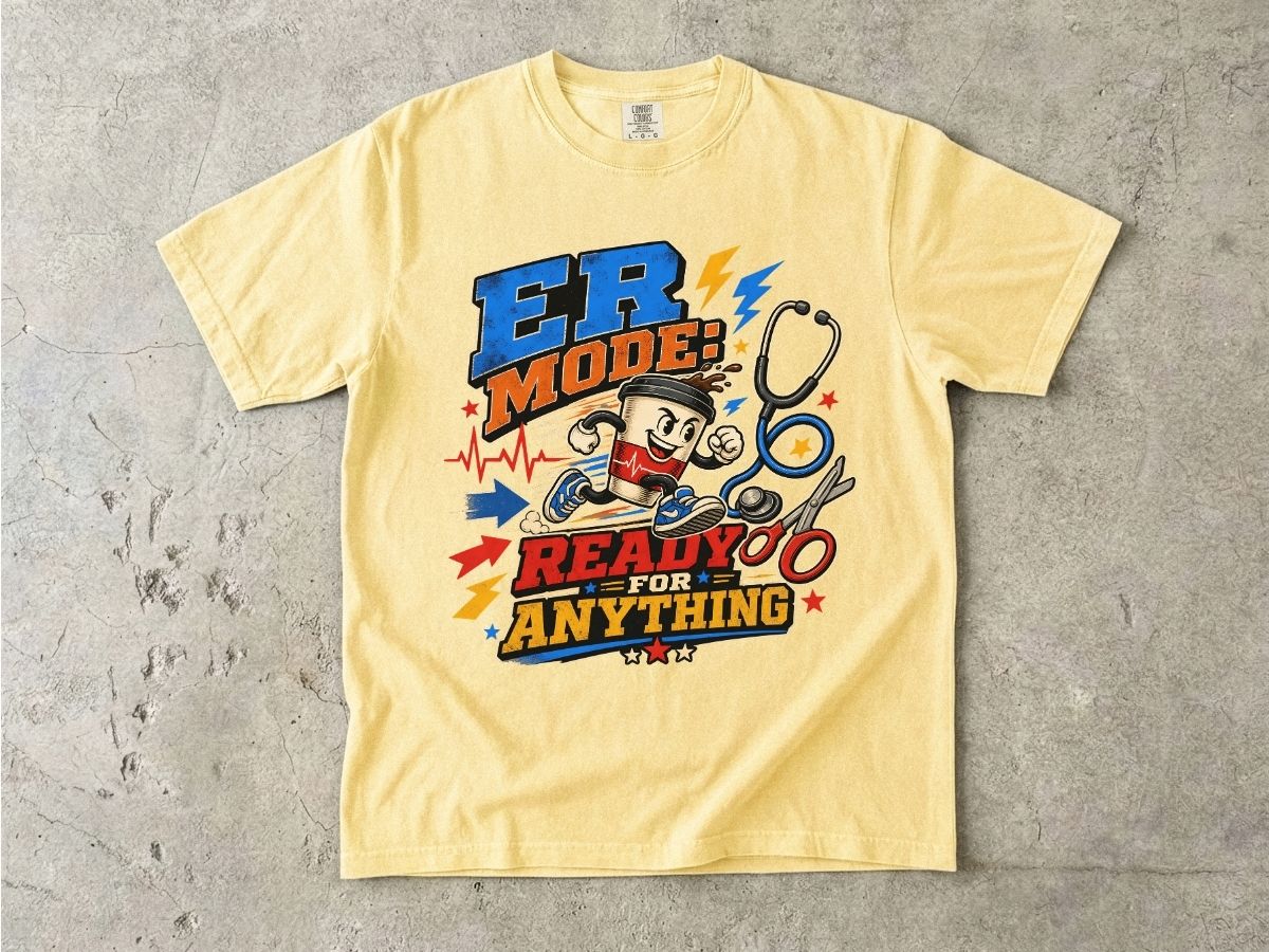 ER Mode T-Shirt — "Ready for Anything" Emergency Medicine Graphic Tee