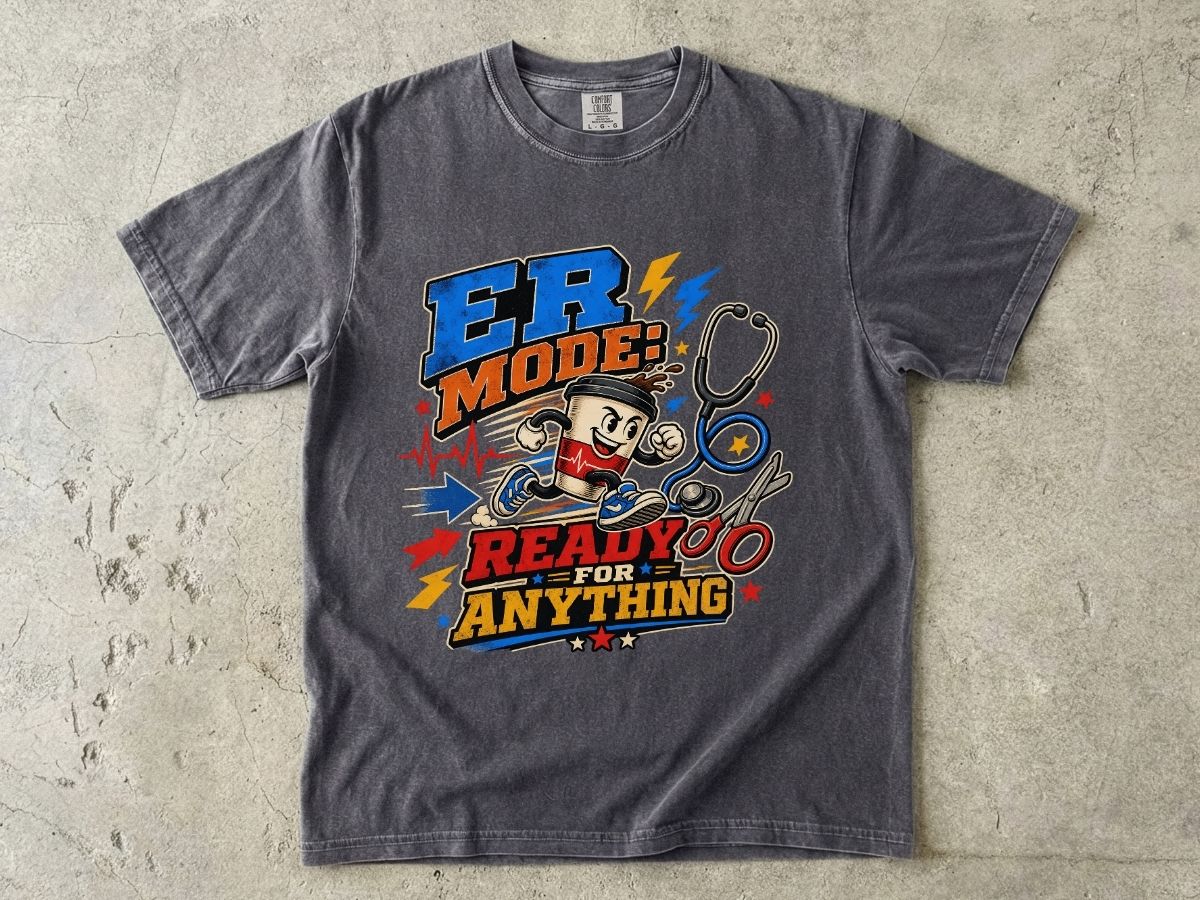ER Mode T-Shirt — "Ready for Anything" Emergency Medicine Graphic Tee