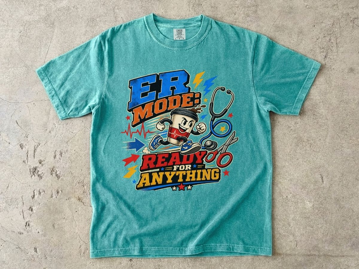 ER Mode T-Shirt — "Ready for Anything" Emergency Medicine Graphic Tee