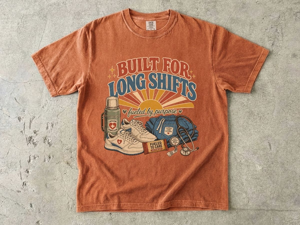 Built for Long Shifts T-Shirt — Nurse & Healthcare Worker Workwear