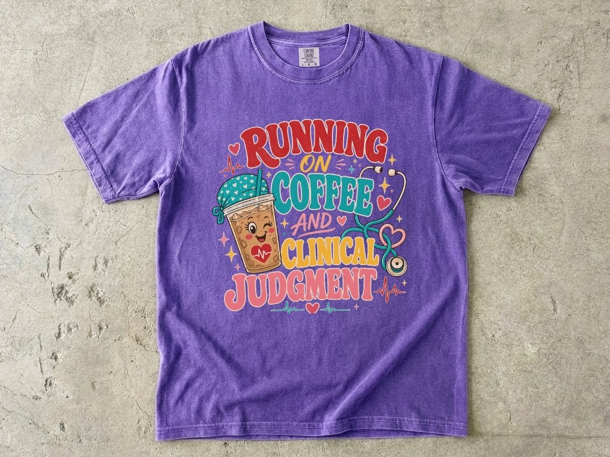 Running on Coffee and Clinical Judgment T-Shirt — Funny Nurse Medical Tee