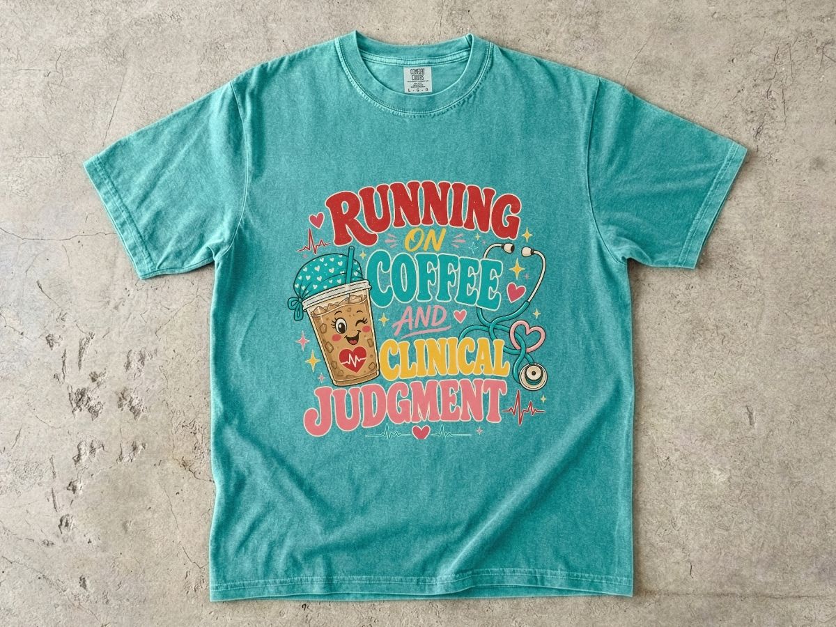 Running on Coffee and Clinical Judgment T-Shirt — Funny Nurse Medical Tee