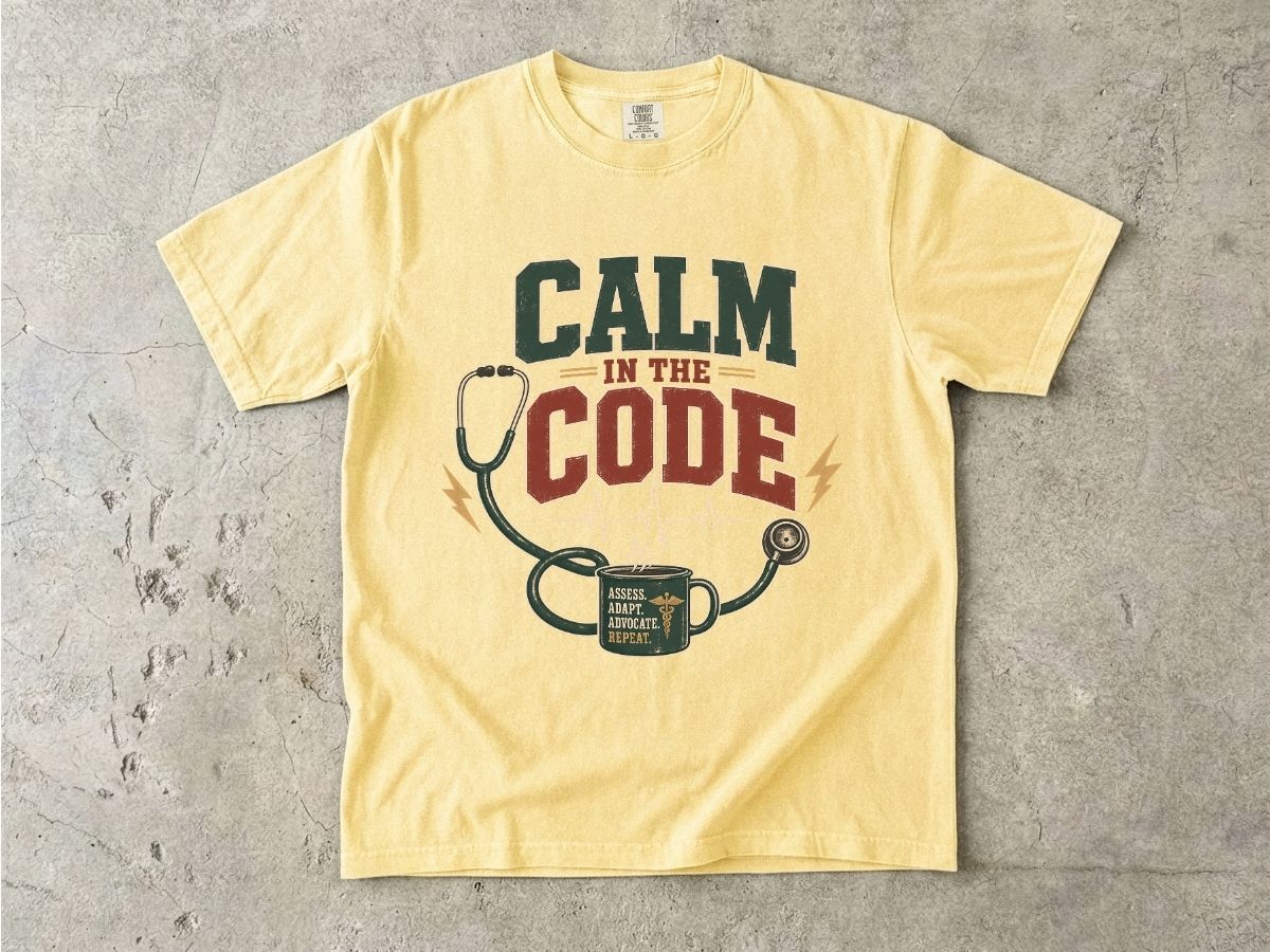 Calm in the Code T-Shirt — Nurse / EMT Stethoscope & Coffee Medical Tech Tee