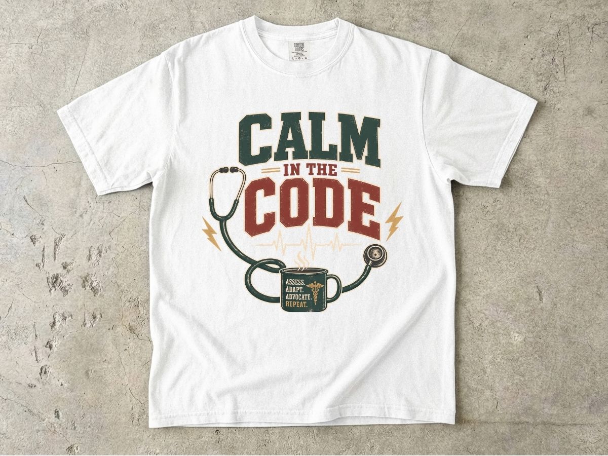 Calm in the Code T-Shirt — Nurse / EMT Stethoscope & Coffee Medical Tech Tee