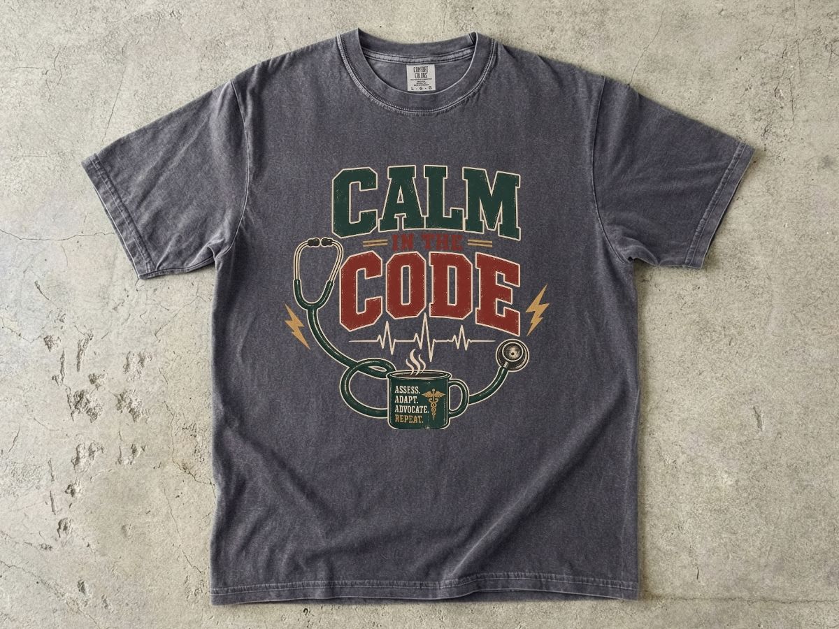 Calm in the Code T-Shirt — Nurse / EMT Stethoscope & Coffee Medical Tech Tee