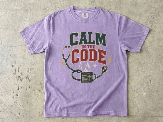 Calm in the Code T-Shirt — Nurse / EMT Stethoscope & Coffee Medical Tech Tee