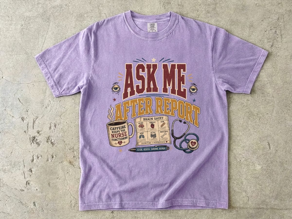 Ask Me After Report T-Shirt — Funny Nurse Stethoscope Graphic Tee