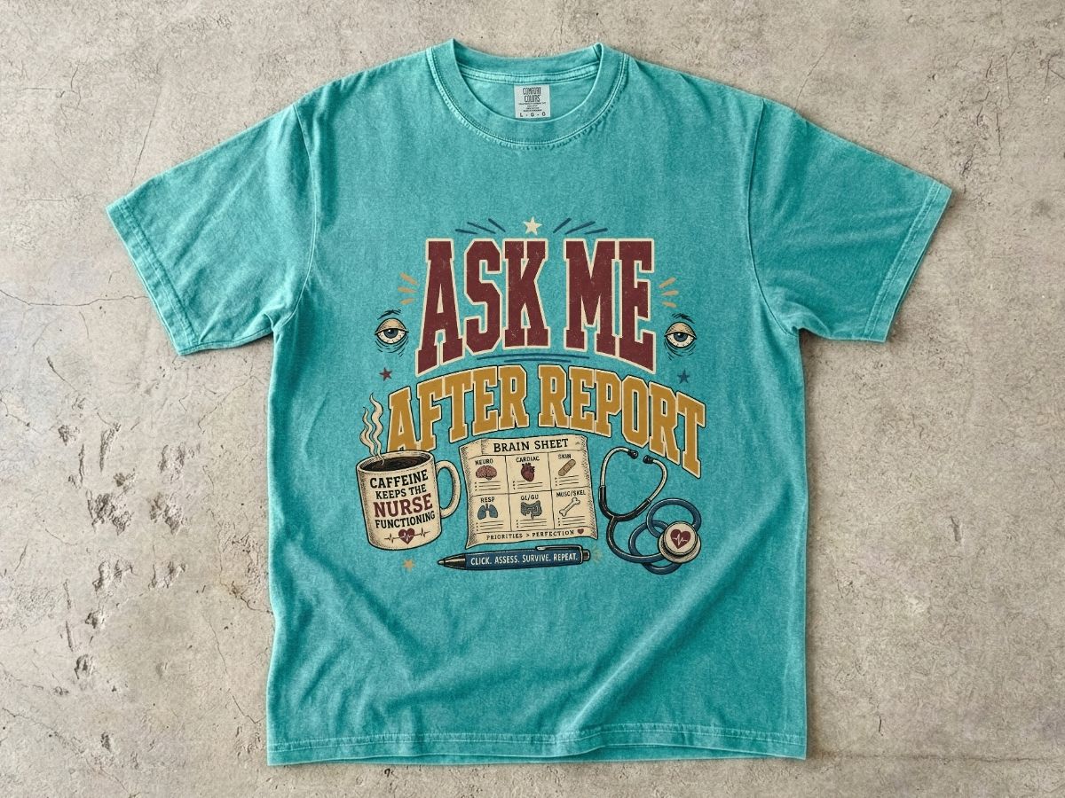 Ask Me After Report T-Shirt — Funny Nurse Stethoscope Graphic Tee