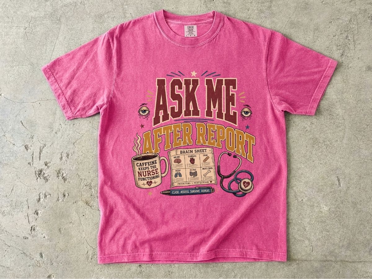 Ask Me After Report T-Shirt — Funny Nurse Stethoscope Graphic Tee