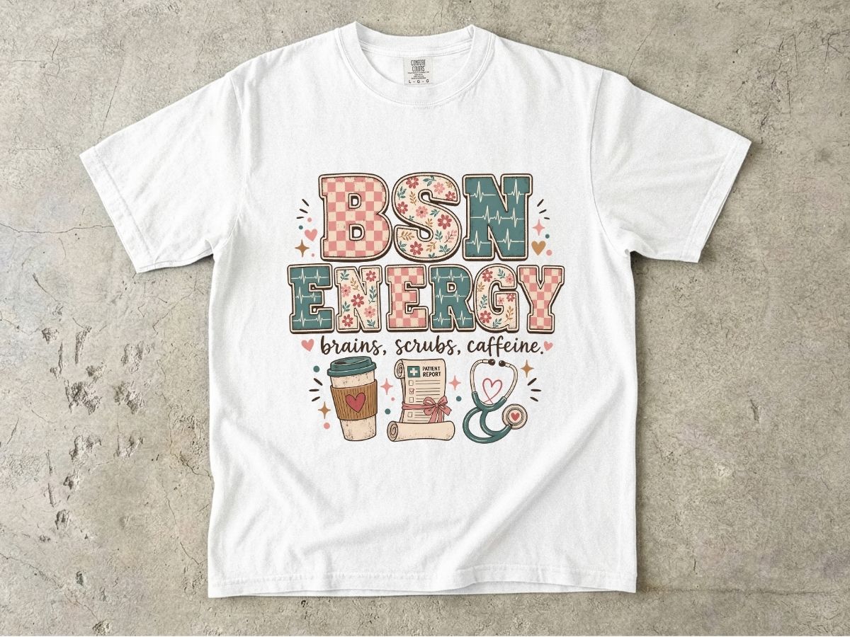 BSN Energy Nursing T‑Shirt — Brains, Scrubs, Caffeine Graphic Tee