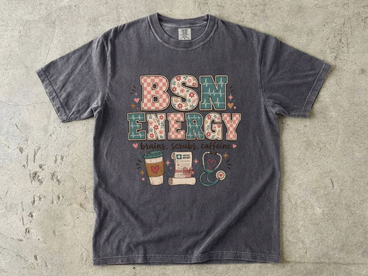 BSN Energy Nursing T‑Shirt — Brains, Scrubs, Caffeine Graphic Tee
