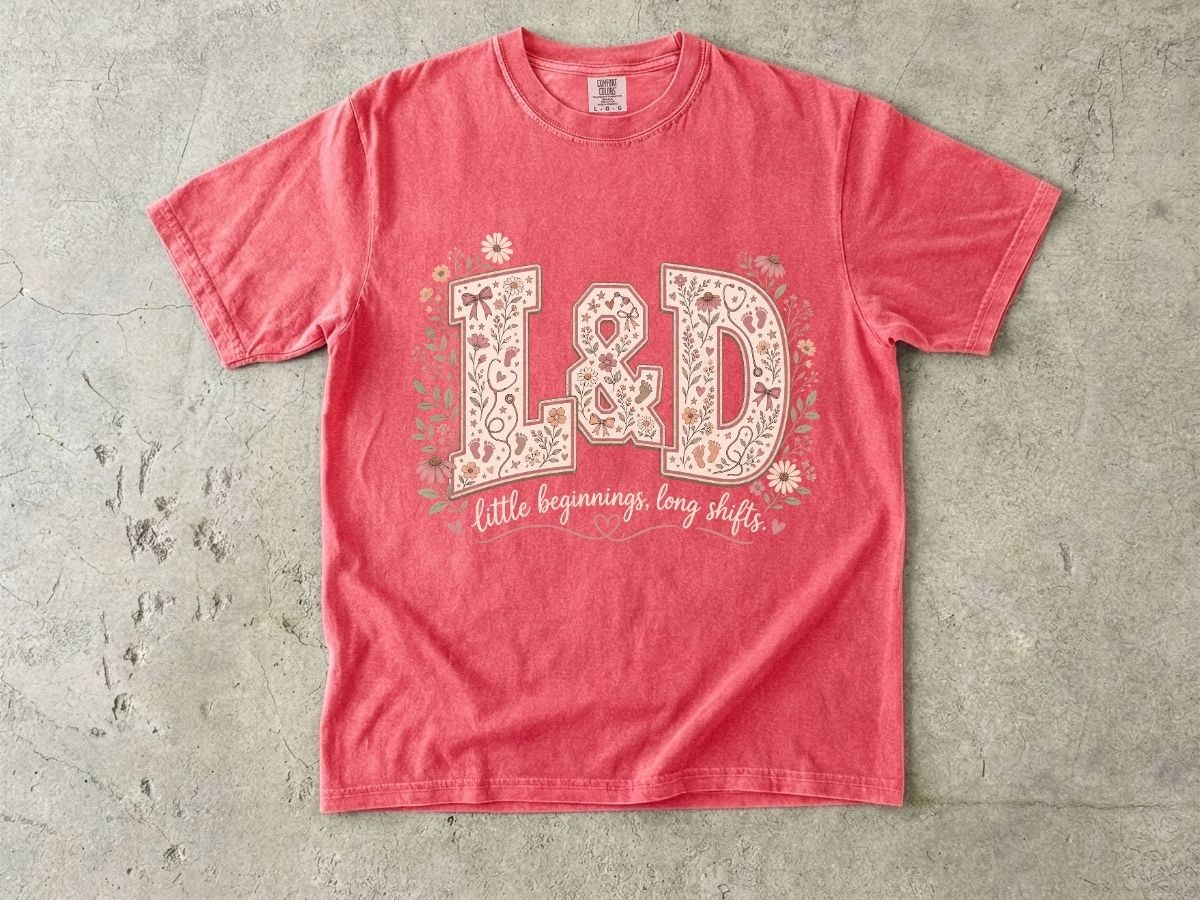 L&D Nurse Shirt | Labor & Delivery Gift Tee