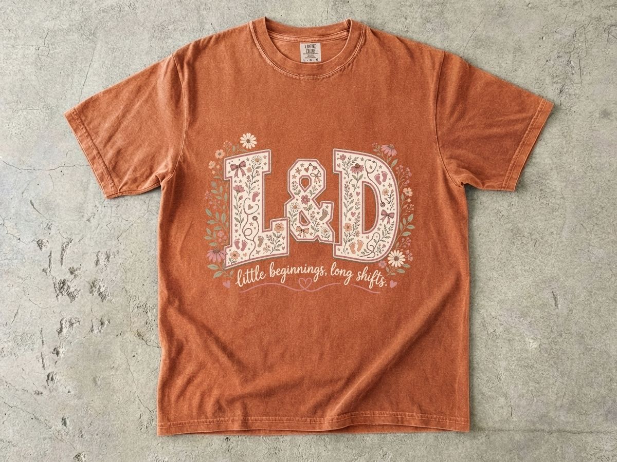 L&D Nurse Shirt | Labor & Delivery Gift Tee