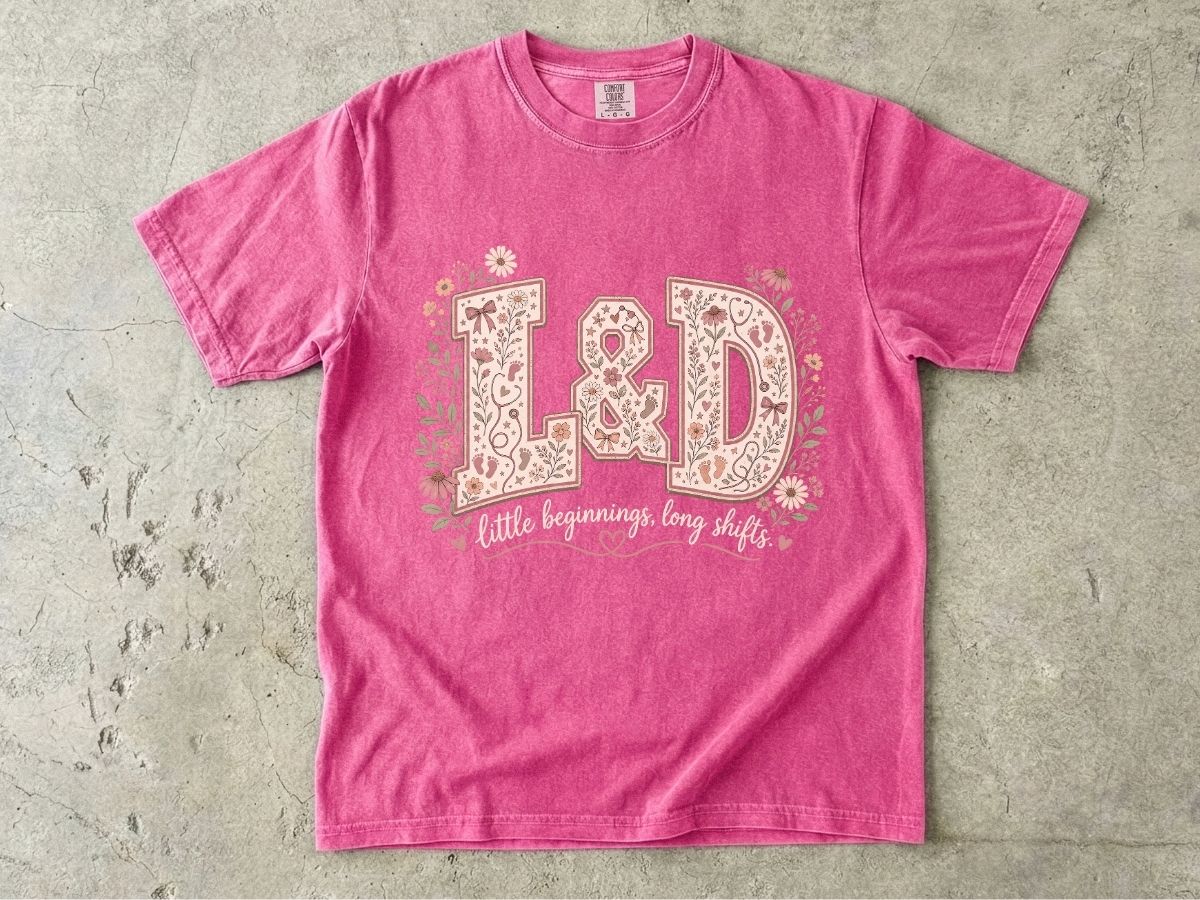 L&D Nurse Shirt | Labor & Delivery Gift Tee