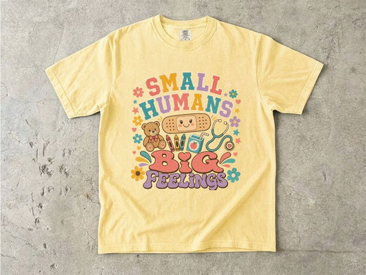Small Humans Big Feelings Shirt | Peds Nurse Gift Tee