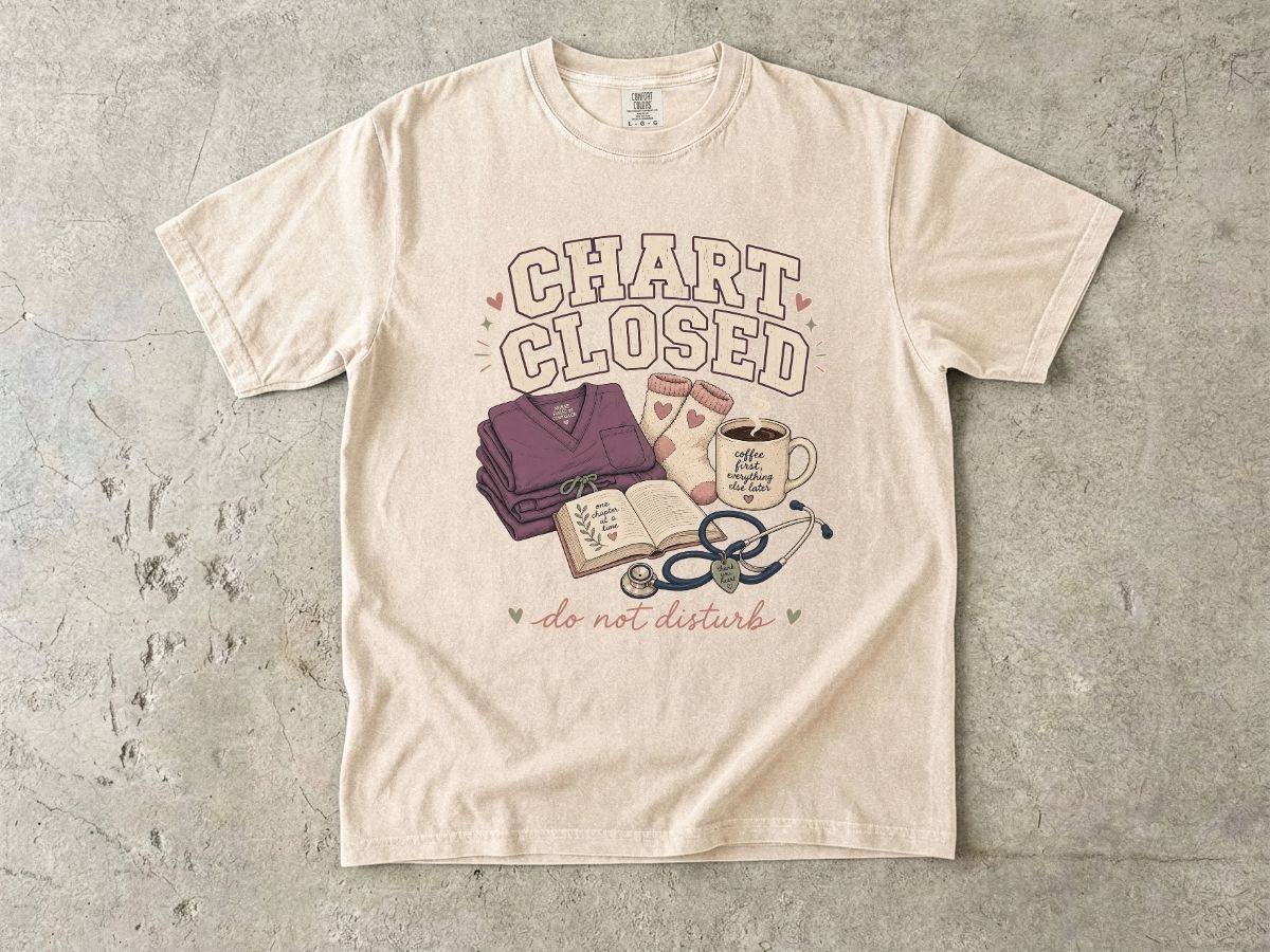 Chart Closed Shirt | Funny Nurse Life Gift Tee