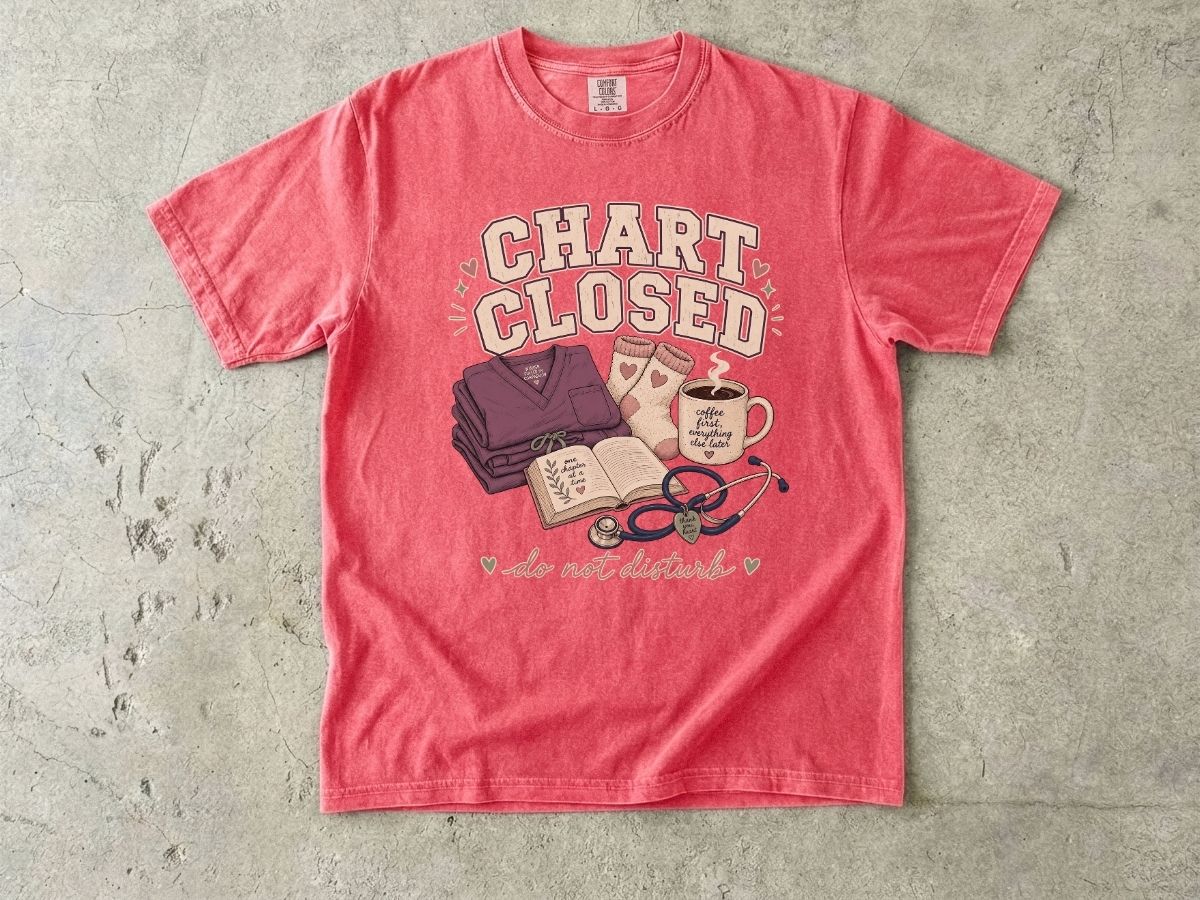 Chart Closed Shirt | Funny Nurse Life Gift Tee