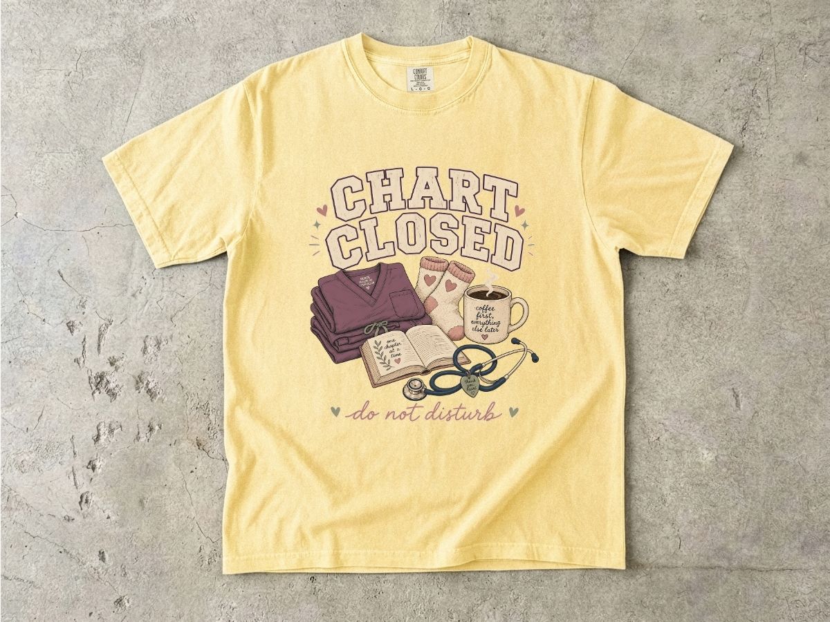 Chart Closed Shirt | Funny Nurse Life Gift Tee