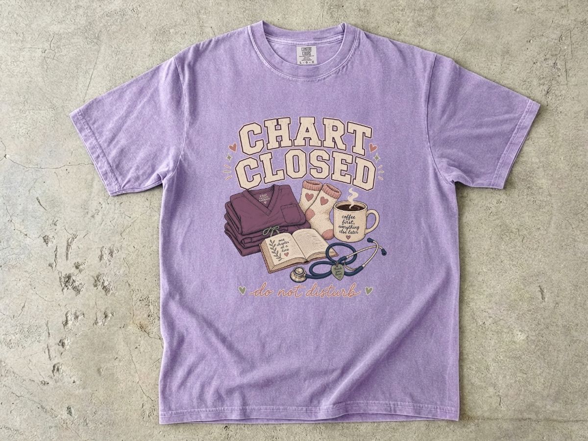 Chart Closed Shirt | Funny Nurse Life Gift Tee