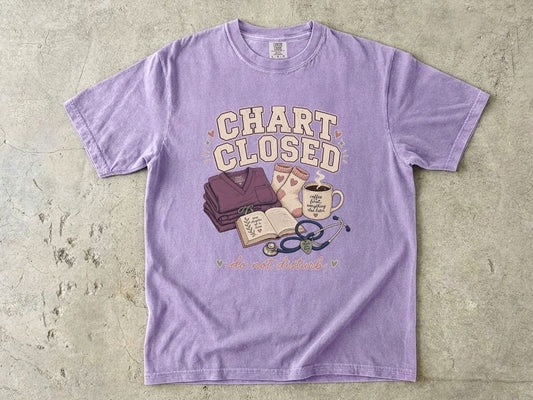 Chart Closed Shirt | Funny Nurse Life Gift Tee