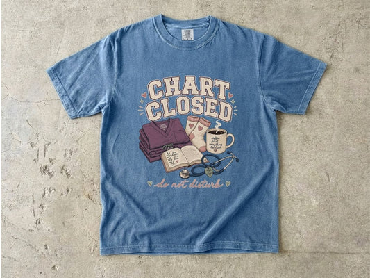 Chart Closed Shirt | Funny Nurse Life Gift Tee