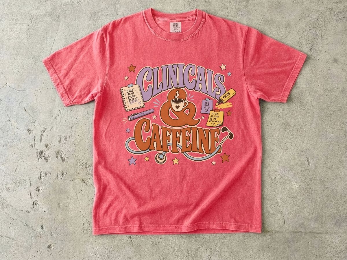Clinicals & Caffeine T-Shirt — Funny Nurse/Med Student Coffee Tee