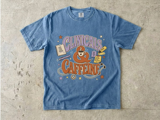 Clinicals & Caffeine T-Shirt — Funny Nurse/Med Student Coffee Tee