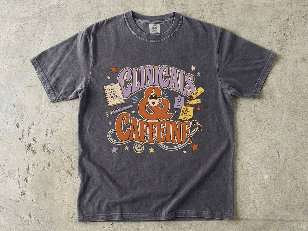 Clinicals & Caffeine T-Shirt — Funny Nurse/Med Student Coffee Tee